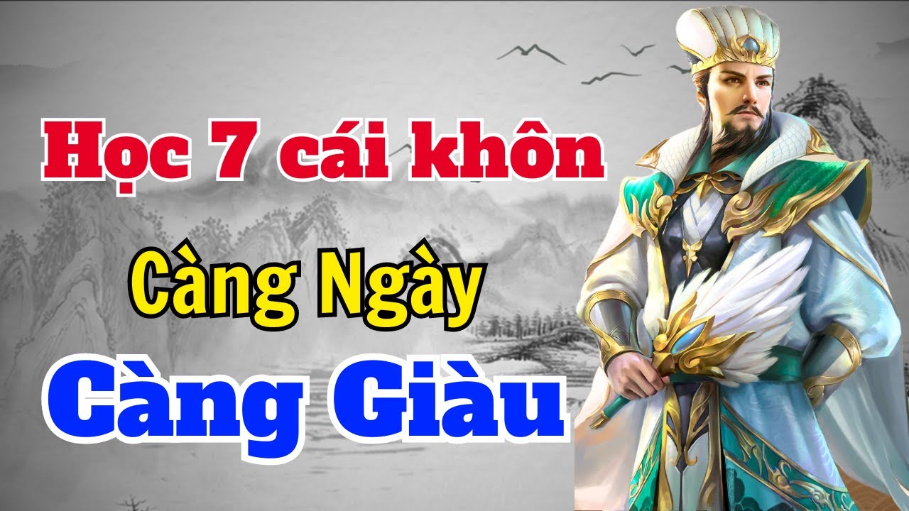 Cổ Nhân dạy: Học 7 cái khôn, càng giàu càng muốn học | Sách nói Minh ...