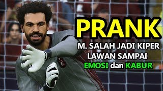 PRANK M. SALAH JADI KIPER BIKIN NGAKAK | PES 2020