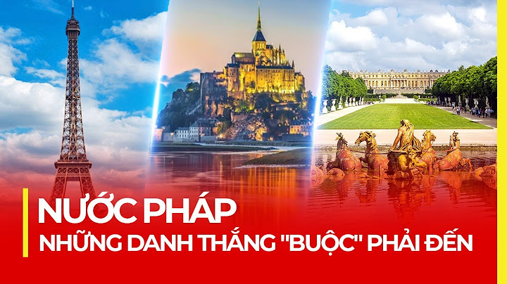 Đất nước pháp được mệnh danh là gì năm 2024