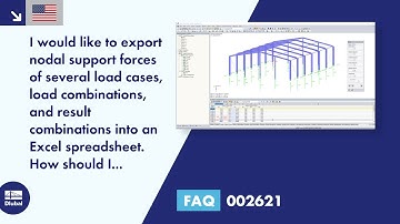 [EN] FAQ 002621 | I would like to export nodal support forces of several load cases, load combina...