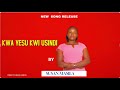 KWA YESU KWI USINDI BY SUSAN MASILA OFFICIA AUDIO KWA YESU KWI USINDI BY SUSAN MASILA OFFICIA AUDIO