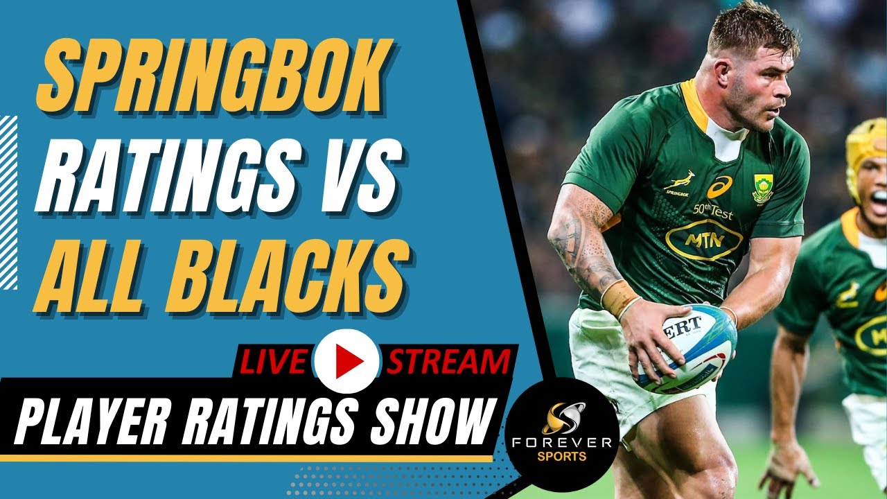 SPRINGBOK PLAYER RATINGS VS NEW ZEALAND! Player Ratings Show Forever Rugby