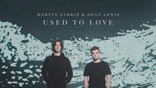 Martin Garrix \& Dean Lewis - Used To Love (Jackdaw Remix)