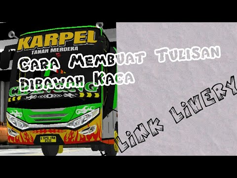  Cara  Membuat  Tulisan Dibawah kaca  Link Livery YouTube