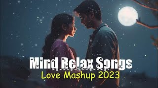 15 minute Love MasHuP | mind relax Lofi | new Hindi lofi mashup songs | romantic raing lofi songs