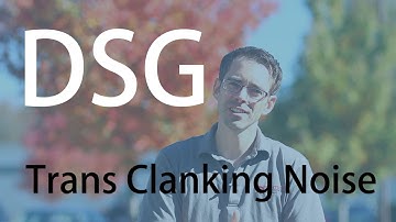 VW DSG Trans Clanking Noise when Downshifting