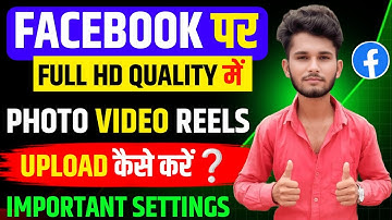 How to upload HD photos and videos on Facebook? | Full HD Quality Upload Settings 2025