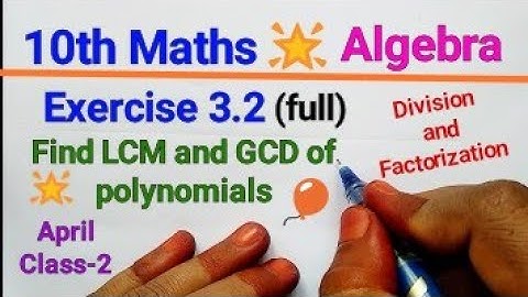 TN Samacheer 10th maths New syllabus| Algebra | Exercise 3.2 full | Find LCM and GCD | Mathsclass ki