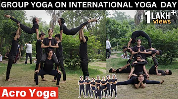 Acro Yoga || International Yoga Day ||  International Day of Yoga 2021 || Yoga Group (योग) योग दिवस