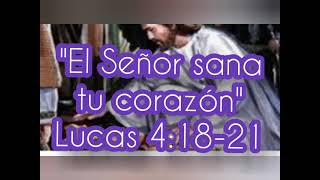 The Lord Heals Your Heart | Luke 4:18-21 Devotional