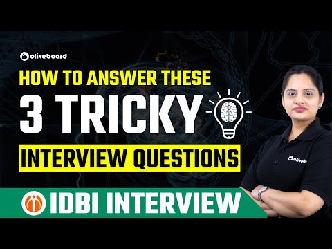 How To Answer These 3 Tricky Interview Questions | IDBI Interview | Bank PO Interview