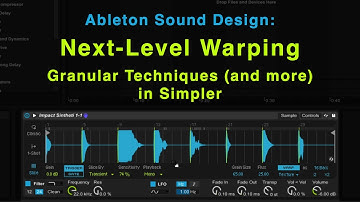 Ableton Sound Design | Granular Warping Techniques in Simpler