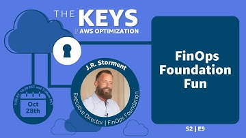 The Keys to AWS Optimization | S2 E9 | FinOps Foundation Fun