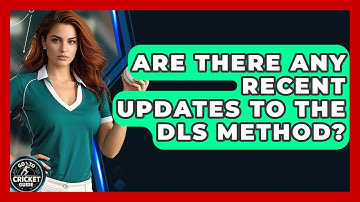 Are There Any Recent Updates To The DLS Method? - Go-To Cricket Guide