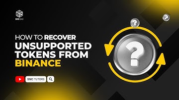 How To Recover Unsupported Tokens From Binance