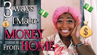 3 ways to make money from home -