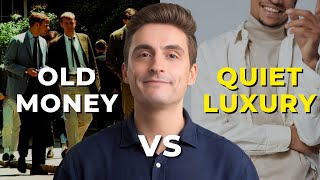 Old Money vs. Quiet Luxury : Understanding the Differences And Styles