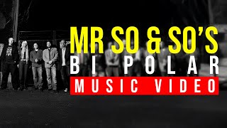 Older Archive Project - Music Video: Bi Polar | Mr So & So