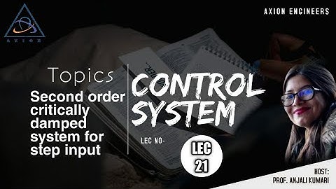 second order critically damped system for step input | Control system for GATE | Axion engineers
