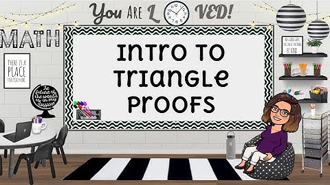 Intro to Triangle Proofs