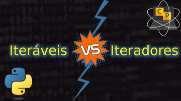 Iteráveis e iteradores em Python
