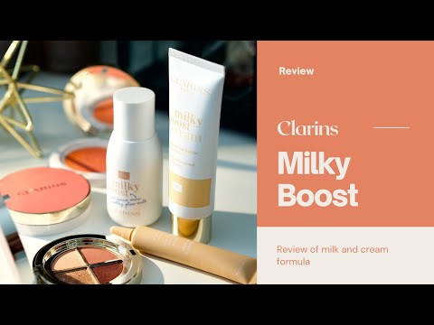 Clarins Milky boost milk and cream ı Comparison, review, application