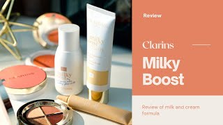 Clarins Milky boost milk and cream ı Comparison, review, application