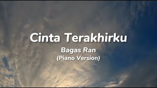 Cinta Terakhirku - Bagas Ran Lirik Lagu (Lyrics) Video Lirik Dehan Musiqu (Tanpa Iklan)