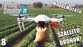 Farming Simulator 22 | Szállítás DRÓNOKKAL! | Modbemutató #8