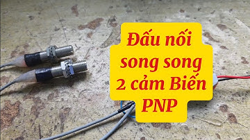 Hướng dẫn đấu nối song song 2 cảm biến PNP - N.C #sensor #connect #guide #share #tips 