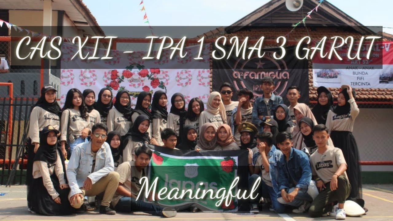 Catatan Akhir 12 IPA 1 SMAN 3 Garut - Meaningful - YouTube