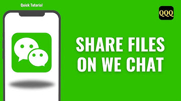 How To Share Files On We Chat