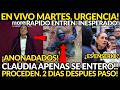 EN VIVO MARTES! URGENCIA. CLAUDIA APENAS ENTERO, DOS DIAS DESPUES PASO, PROCEDEN INESPERADO BOOM