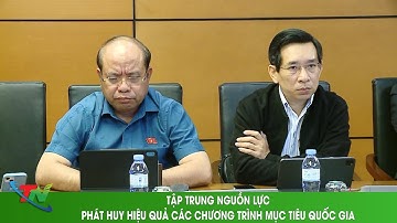 TẬP TRUNG NGUỒN LỰC, PHÁT HUY HIỆU QUẢ CÁC CHƯƠNG TRÌNH MỤC TIÊU QUỐC GIA