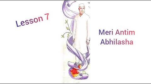 Mugdha Class 8th Lesson 7 " Meri Antim Abhilasha " Full Explanation