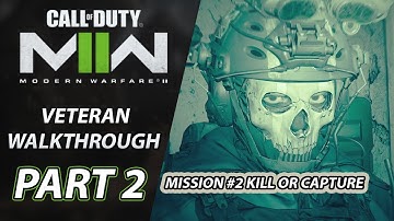Modern Warfare 2 | Walkthrough (Veteran) Part 2 Mission #2 "Kill or Capture"
