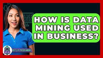 How Is Data Mining Used In Business? - Next LVL Programming