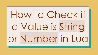 How to Check if a Value is String or Number in Lua