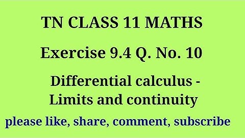 11 maths |exercise 9.4|q. no.10|chapter 9|Differential calculus limits and continuity |gmrrao maths|
