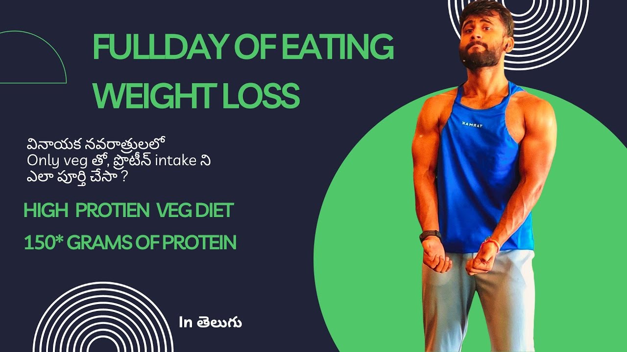 High Protein Veg Diet for Weight loss 150g of Protein Full Day of