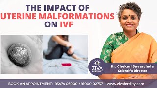 Uterine Malformations and IVF || Female Fertility || Dr C Suvarchalaa || ZIVA Fertilityy