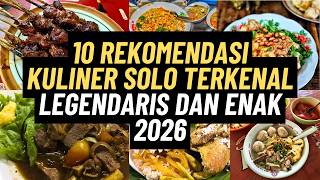 10 Must-Try Culinary Delights in Solo That Are Famous for Being Delicious \u0026 Legendary in 2026!