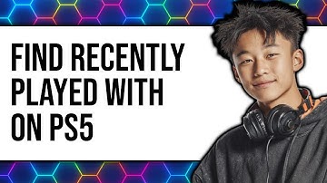 How To Find Recently Played With On PS5 2025 (Only Way)