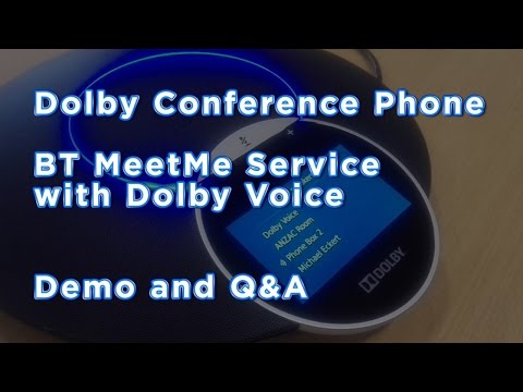 Dolby Conference Phone and BT MeetMe Service with Dolby Voice - Demo and Q&A