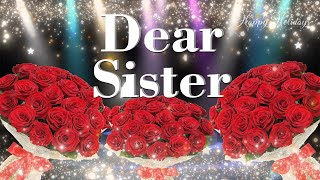 My dear sister happy birthday || birthday messages sister