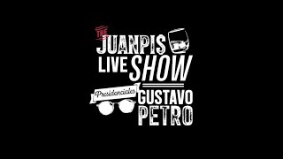 The Juanpis Live Show Especial Presidenciales -  Hoy Gustavo Petro
