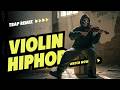 Violin x Hip-Hop – Heavy Trap Strings Edition