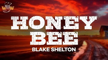 Thumbnail of Blake Shelton - Honey Bee (Lyrics)