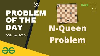 N-Queen Problem gfg potd today GeeksforGeeks POTD 30th January 2025 | Lets practice together
