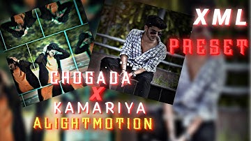 CHOGADA X KAMARIYA 💞 || NEW XML FILE 🎟️🎀 II NEW TREND XML✨|| NEW TREND😍 #xml #alightmotion #xmlfile
